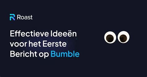 bumble openingszin|De beste eerste berichten van bumble om een。